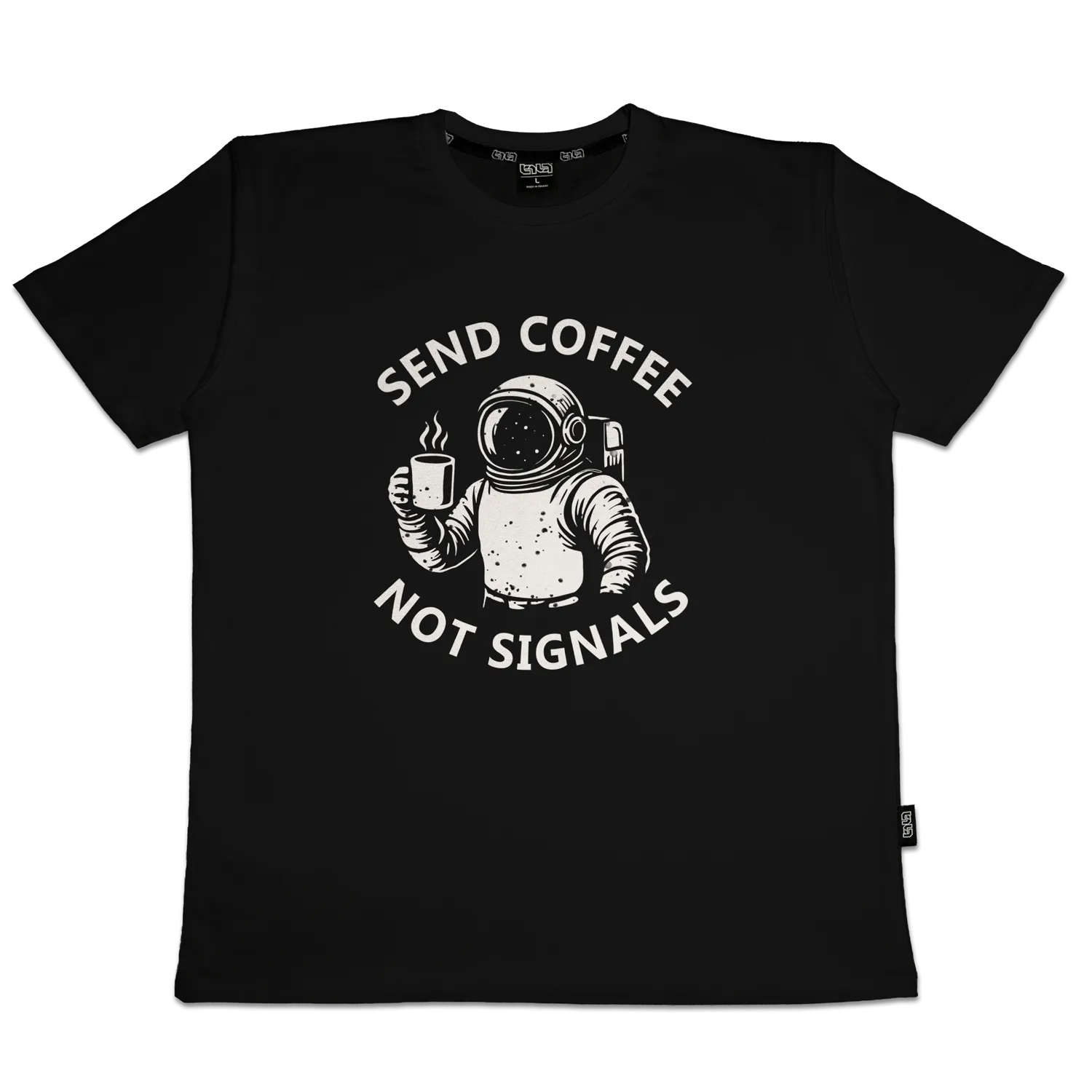 T-shirt Send Coffee Not Signals